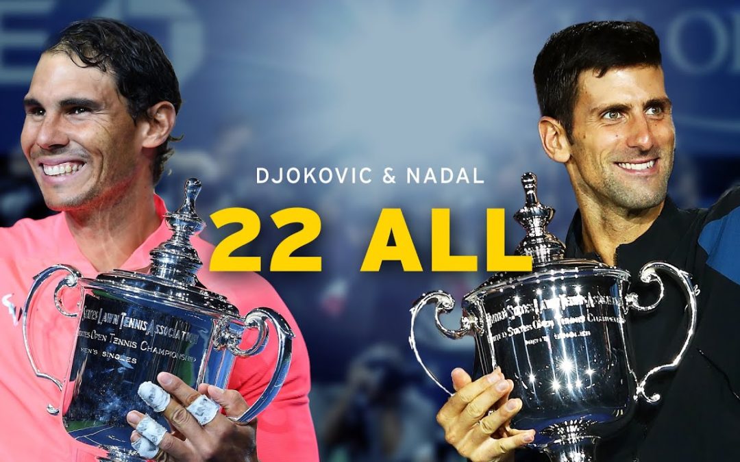 Djokovic Nadal 22 Grand Slams